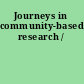 Journeys in community-based research /