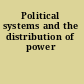 Political systems and the distribution of power