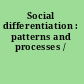 Social differentiation : patterns and processes /