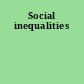 Social inequalities