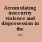 Accumulating insecurity violence and dispossession in the making of everyday life /