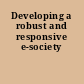 Developing a robust and responsive e-society