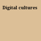 Digital cultures