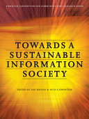 Towards a sustainable information society deconstructing WSIS /