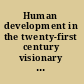 Human development in the twenty-first century visionary ideas from systems scientists /