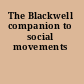 The Blackwell companion to social movements