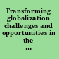 Transforming globalization challenges and opportunities in the post 9/11 era /