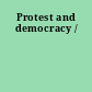 Protest and democracy /