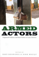 Armed actors : organised violence and state failure in Latin America /