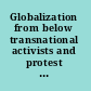 Globalization from below transnational activists and protest networks /