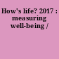 How's life? 2017 : measuring well-being /