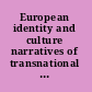 European identity and culture narratives of transnational belongings /