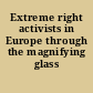 Extreme right activists in Europe through the magnifying glass /