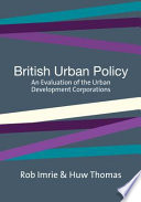 British urban policy an evaluation of the urban development corporations /