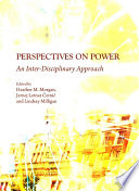 Perspectives on power an inter-disciplinary approach /