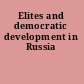 Elites and democratic development in Russia