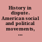 History in dispute. American social and political movements, 1945-2000: pursuit of liberty /