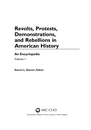 Revolts, protests, demonstrations, and rebellions in American history : an encyclopedia /