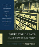 Issues for debate in American public policy : selections from the CQ researcher.