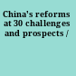 China's reforms at 30 challenges and prospects /