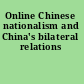 Online Chinese nationalism and China's bilateral relations