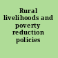 Rural livelihoods and poverty reduction policies