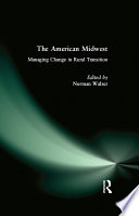 The American Midwest : managing change in rural transition /