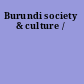 Burundi society & culture /