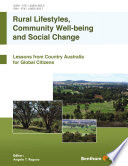 Rural lifestyles, community well-being and social change : lessons from country Australia for global citizens /