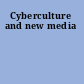 Cyberculture and new media