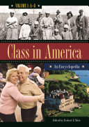 Class in America : an encyclopedia /