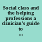 Social class and the helping professions a clinician's guide to navigating the landscape of class in America /