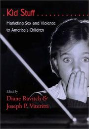 Kid stuff : marketing sex and violence to America's children /