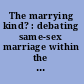 The marrying kind? : debating same-sex marriage within the lesbian and gay movement /