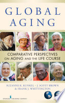 Global aging : comparative perspectives on aging and the life course /