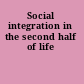 Social integration in the second half of life
