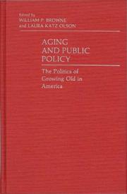 Aging and public policy : the politics of growing old in America /