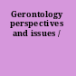Gerontology perspectives and issues /
