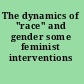 The dynamics of "race" and gender some feminist interventions /