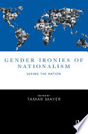 Gender ironies of nationalism sexing the nation /