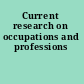 Current research on occupations and professions