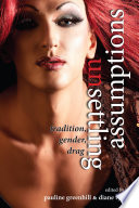Unsettling assumptions : tradition, gender, drag /