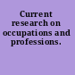 Current research on occupations and professions.