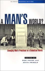 A man's world? : changing men's practices in a globalized world /