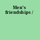 Men's friendships /