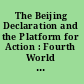 The Beijing Declaration and the Platform for Action : Fourth World Conference on Women, Beijing, China, 4-15 September 1995.