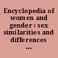 Encyclopedia of women and gender : sex similarities and differences and the impact of society on gender /