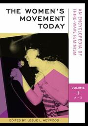 The women's movement today : an encyclopedia of third-wave feminism /