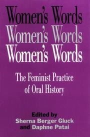 Women's words : the feminist practice of oral history /