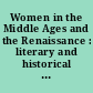 Women in the Middle Ages and the Renaissance : literary and historical perspectives /